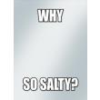 why so salty meme standard size sleeve covers 50 c photo
