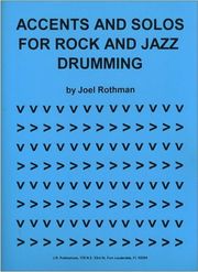 accents and solos for rock jazz drumming joel rothman photo