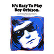 it s easy to play roy orbison photo