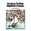 it s easy to play children s songs photo