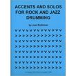 accents and solos for rock jazz drumming joel rothman photo